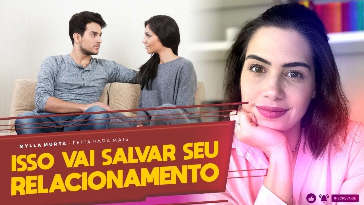 Isso vai salvar seu relacionamento | Mylla Murta - Expert em Relacionamentos
