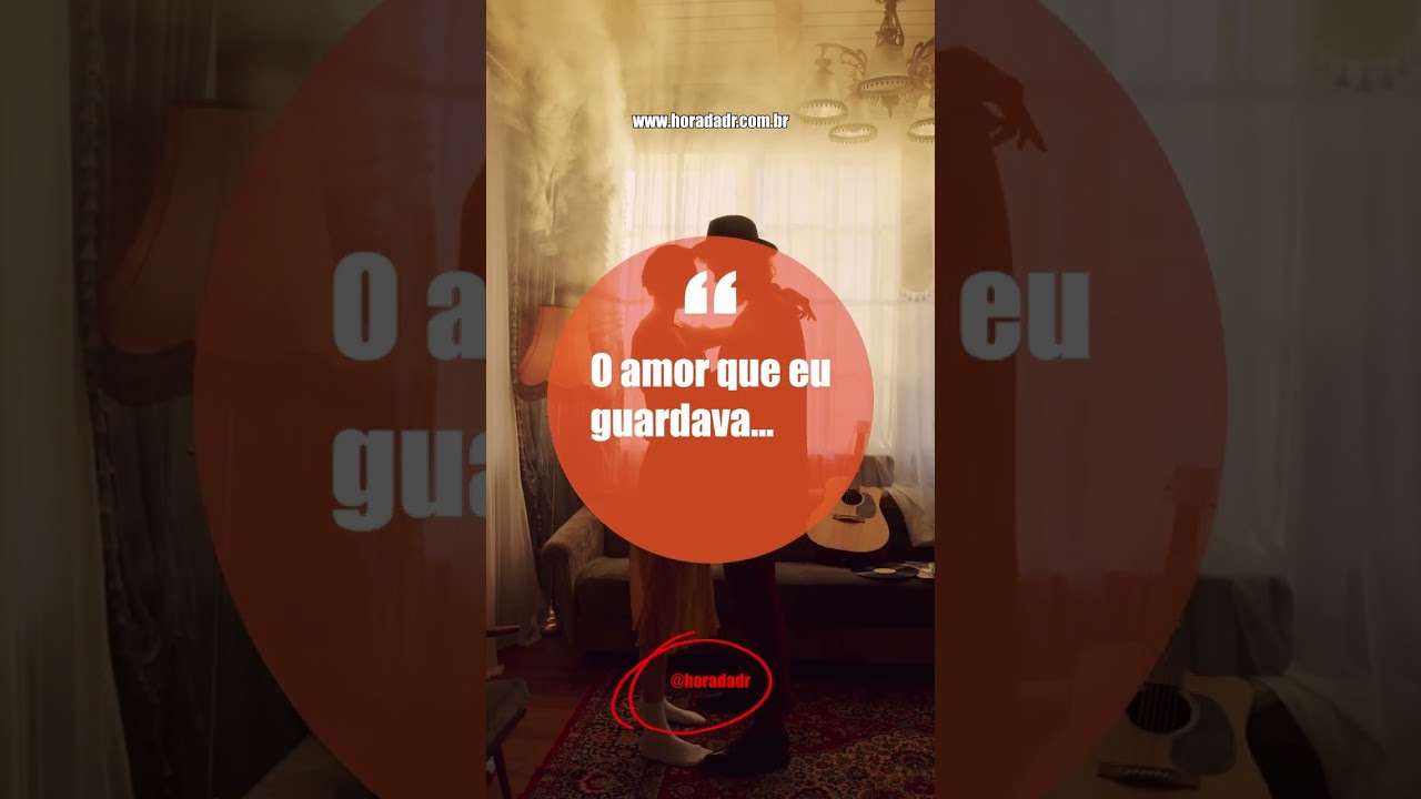 O amor que eu guardava...