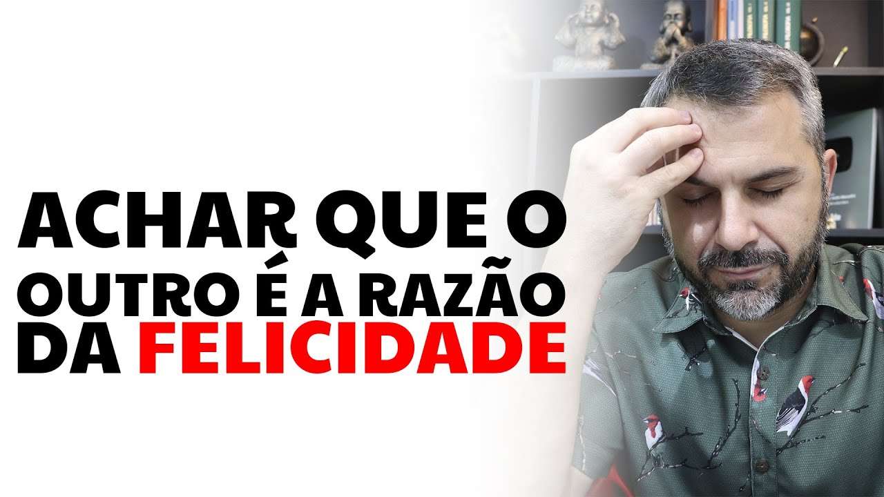 Achar que o outro é a razão da felicidade