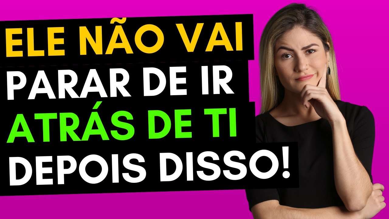 Faça ELE vir atrás de você com apenas isso! (Como seduzir um homem)