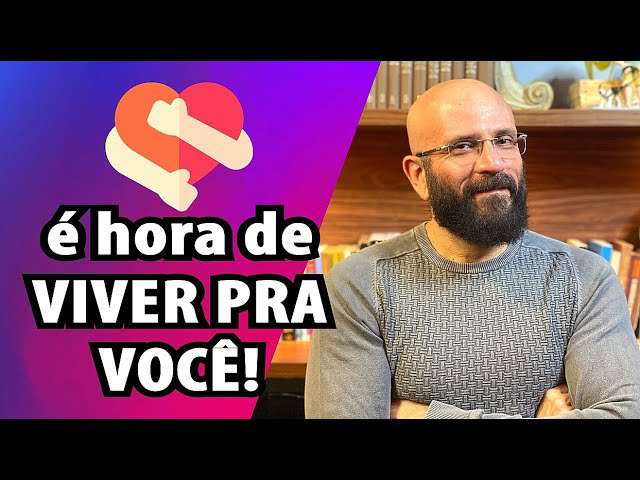 É HORA DE VIVER PRA VOCÊ | Marcos Lacerda, psicólogo