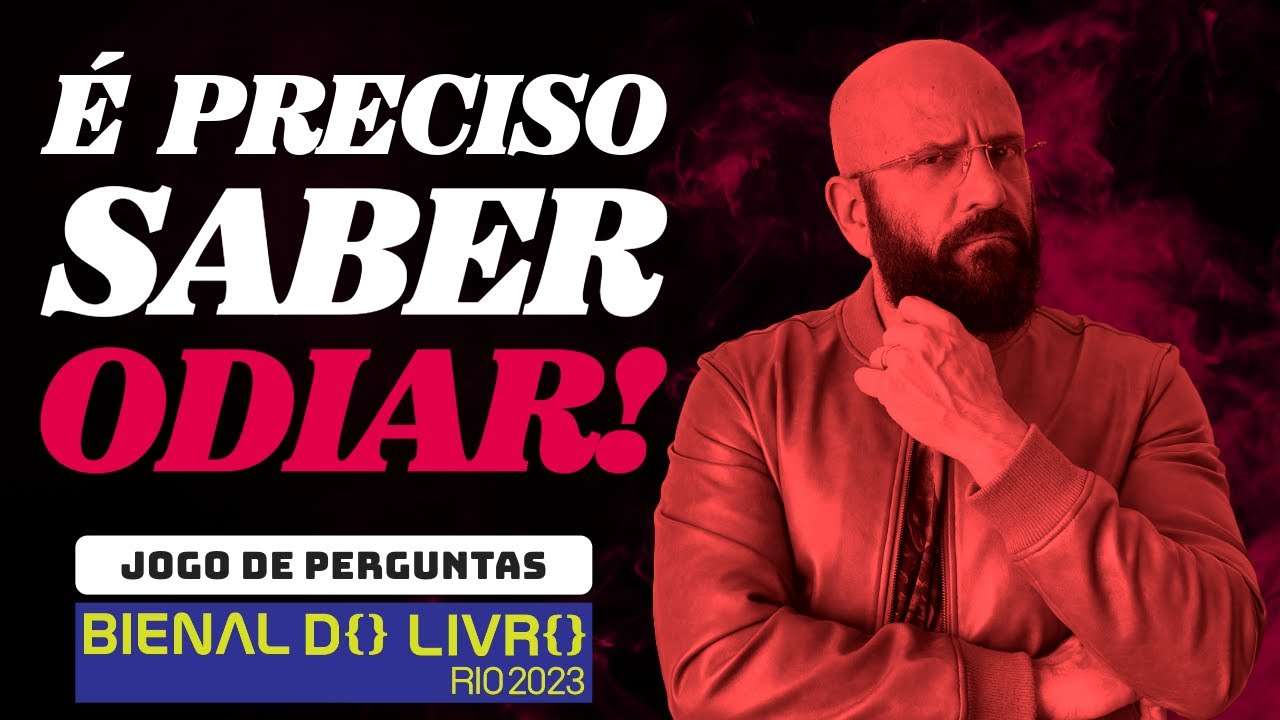 É PRECISO SABER ODIAR! | Marcos Lacerda, psicólogo