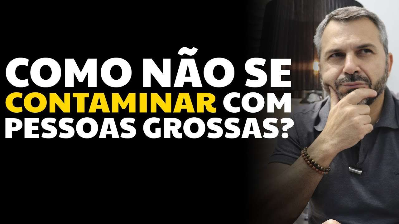 Como não se contaminar com pessoas grossas?