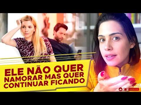 Ele não quer namorar mas quer continuar ficando | Mylla Murta - Expert em Relacionamentos