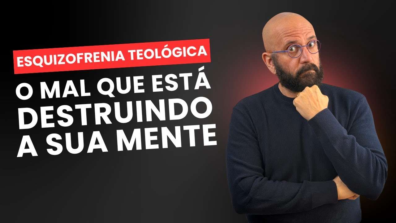 ESQUIZOFRENIA TEOLÓGICA: O MAL QUE ESTÁ DESTRUINDO A SUA MENTE | Marcos Lacerda, psicólogo