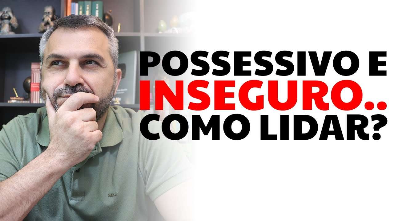 Possessivo e inseguro: como lidar?