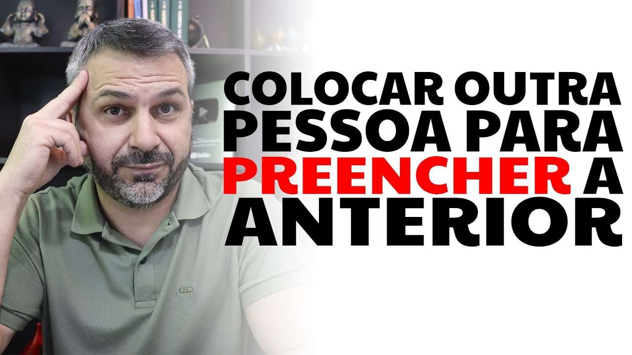 Colocar outra pessoa para preencher a anterior