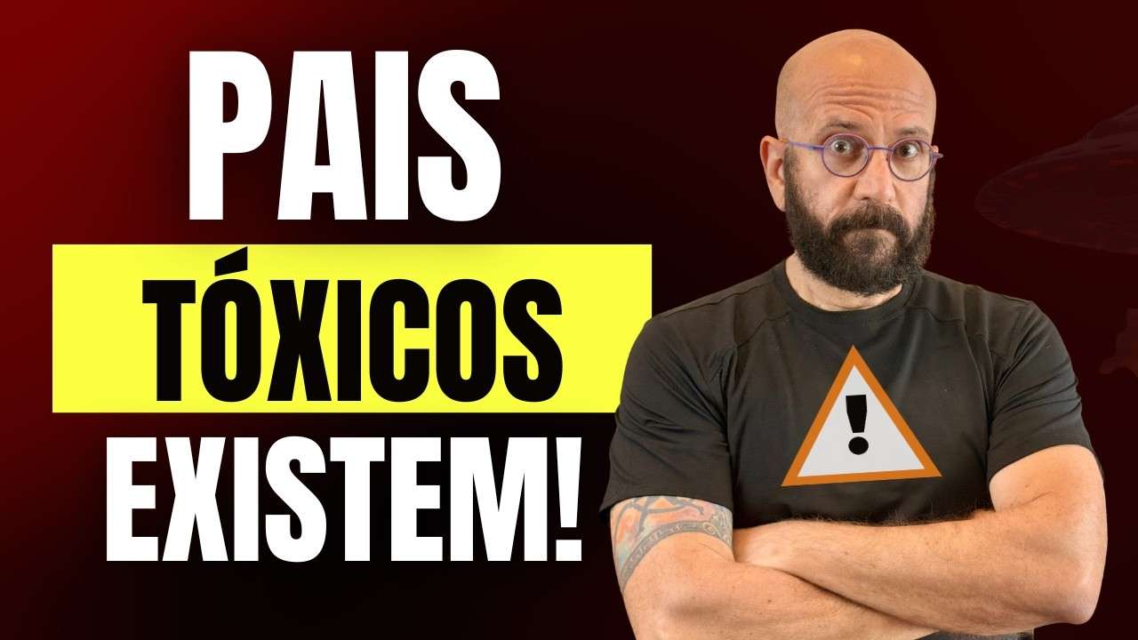 PAIS TÓXICOS EXISTEM! | Marcos Lacerda, psicólogo