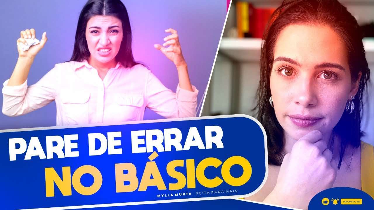 Pare de errar no básico | Mylla Murta - Expert em Relacionamentos