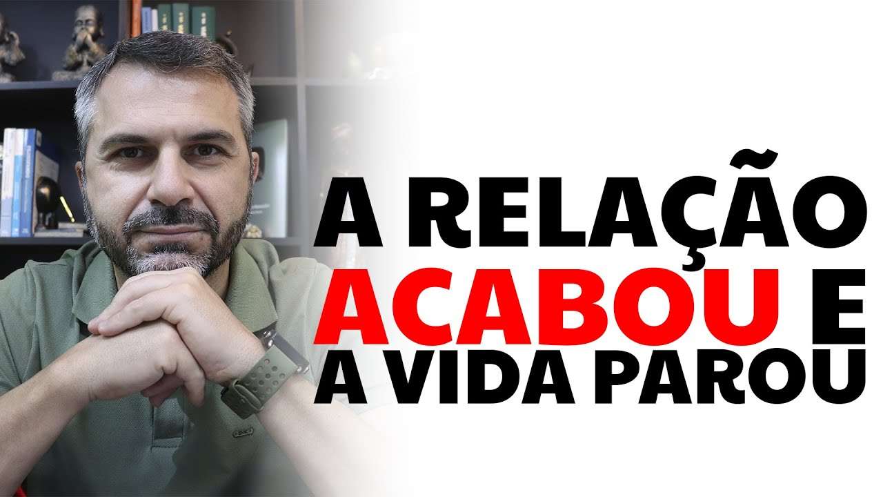 A relação acabou e a vida parou