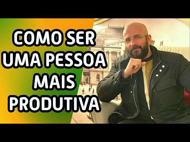 COMO SER UMA PESSOA MAIS PRODUTIVA | Marcos Lacerda, psicólogo