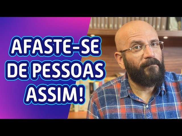 AFASTE SE DE PESSOAS ASSIM! | Marcos Lacerda, psicólogo