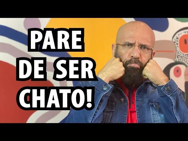 PARE DE SER CHATO(A)! | Marcos Lacerda, psicólogo