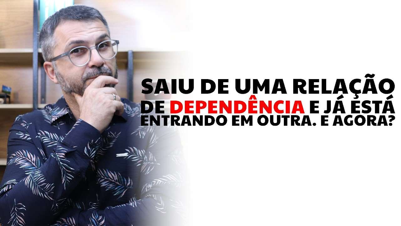 Saiu de uma relação de dependência e já está entrando em outra. E agora?