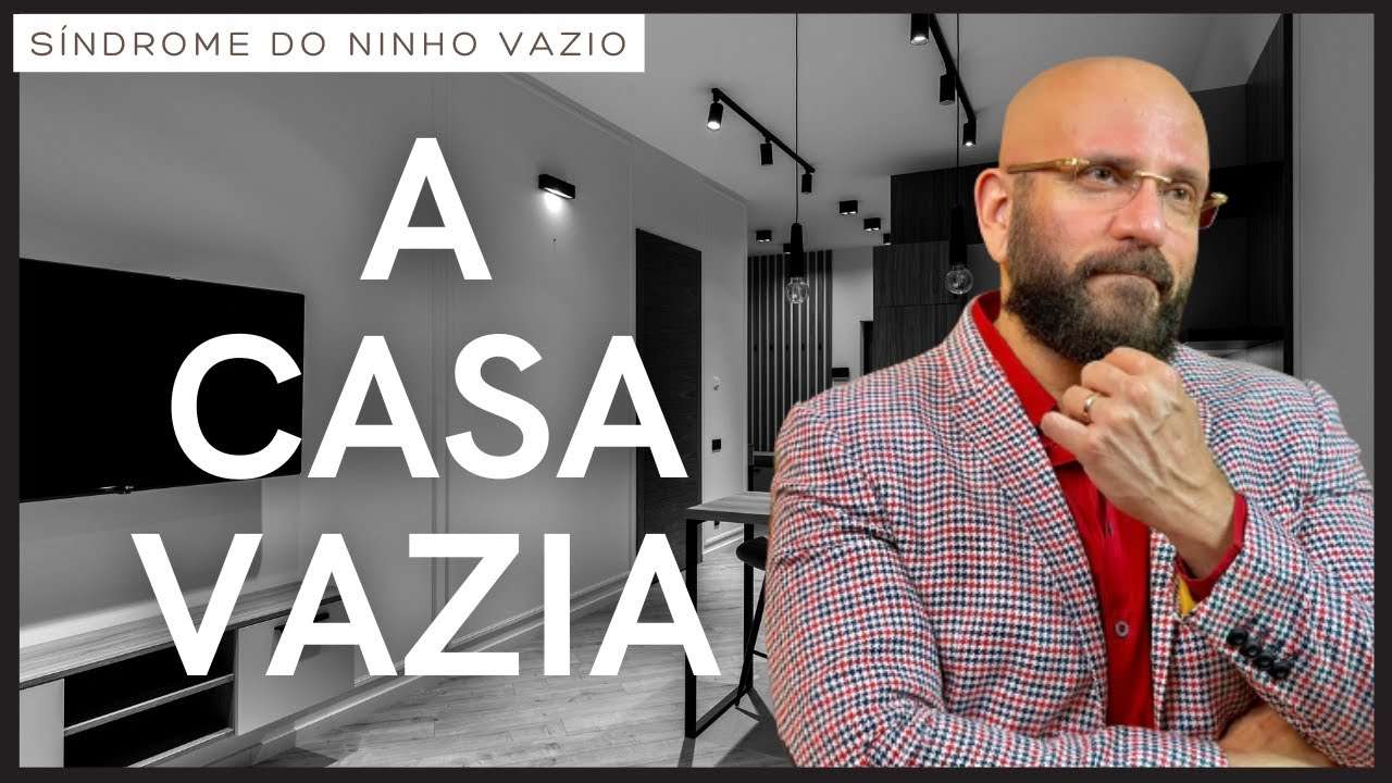 A CASA VAZIA | Marcos Lacerda, psicólogo