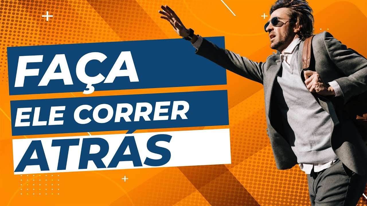 4 SEGREDOS para fazer ele CORRER ATRÁS de você | Como fazer um homem se apaixonar por você