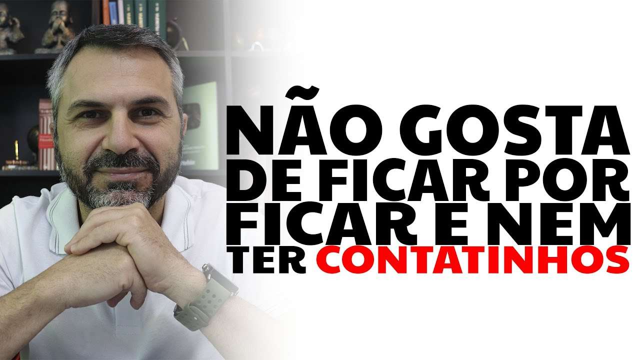 Não gosta de "ficar por ficar" e nem ter contatinhos