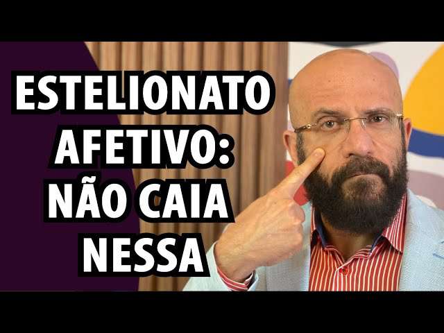 NÃO CAIA NO ESTELIONATO AFETIVO | Marcos Lacerda, psicólogo