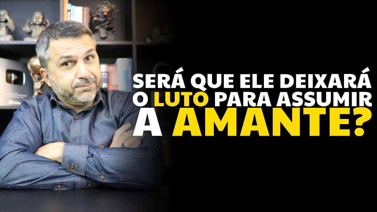Será que ele deixará o LUTO para assumir a AMANTE?