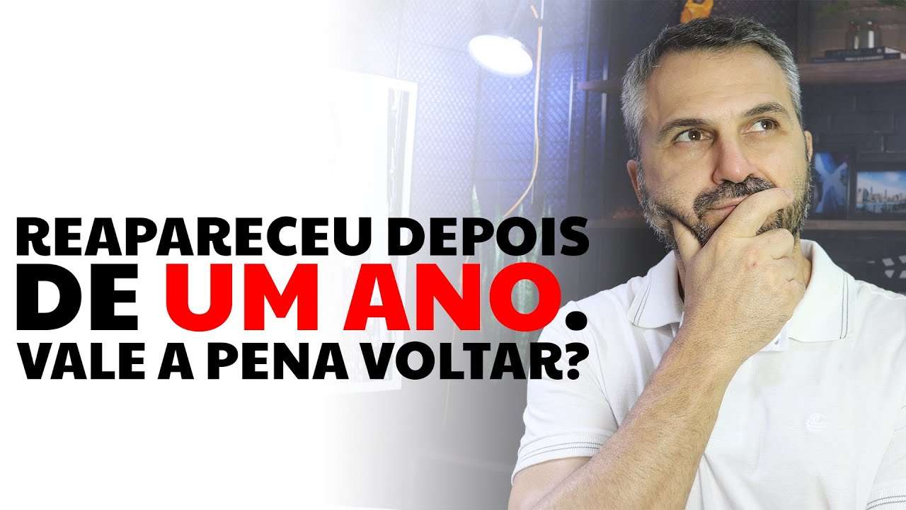 Reapareceu depois de um ano. Vale a pena voltar?