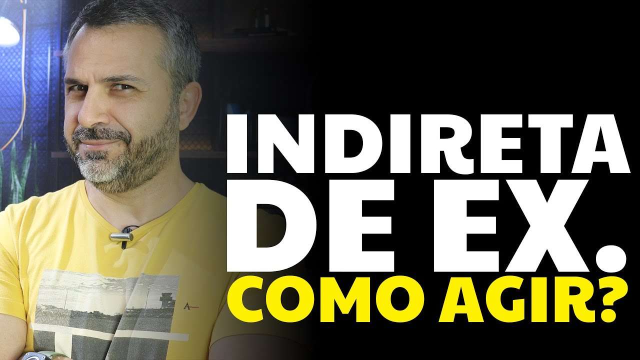 Indireta de ex. Como agir?