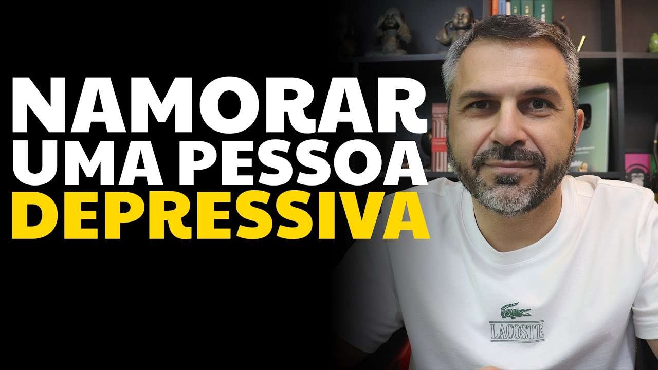 Namorar uma pessoa DEPRESSIVA