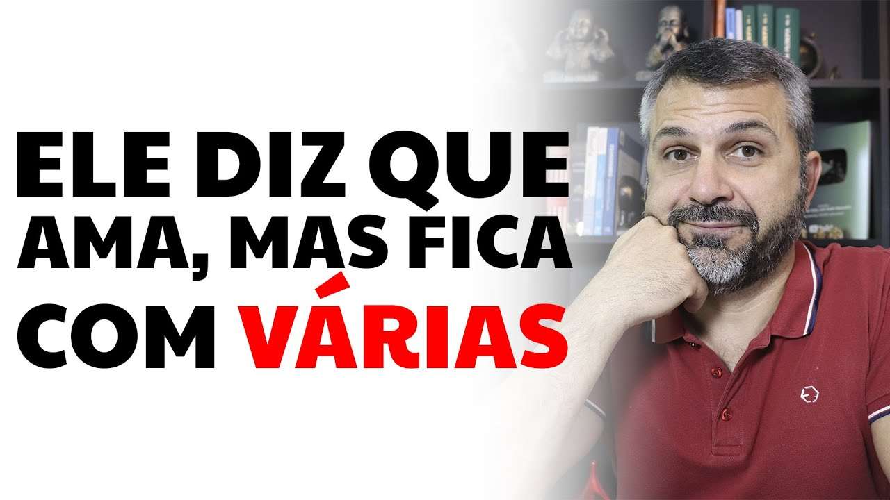 Ele diz que ama, mas fica com várias