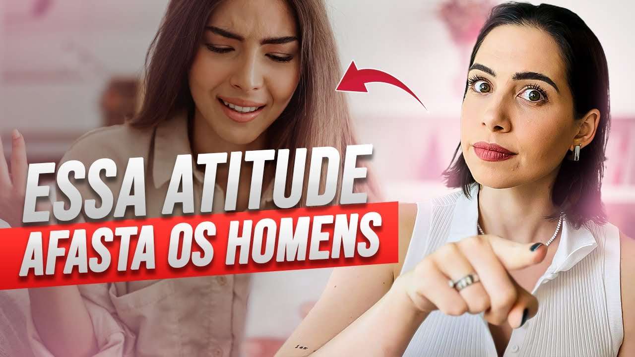 Essa atitude afasta os homens | Mylla Murta - Expert em Relacionamentos