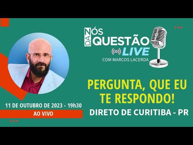 LIVE - PERGUNTA QUE EU TE RESPONDO 25 10 2023 - AO VIVO DE CURITIBA-PR | Psicólogo Marcos Lacerda