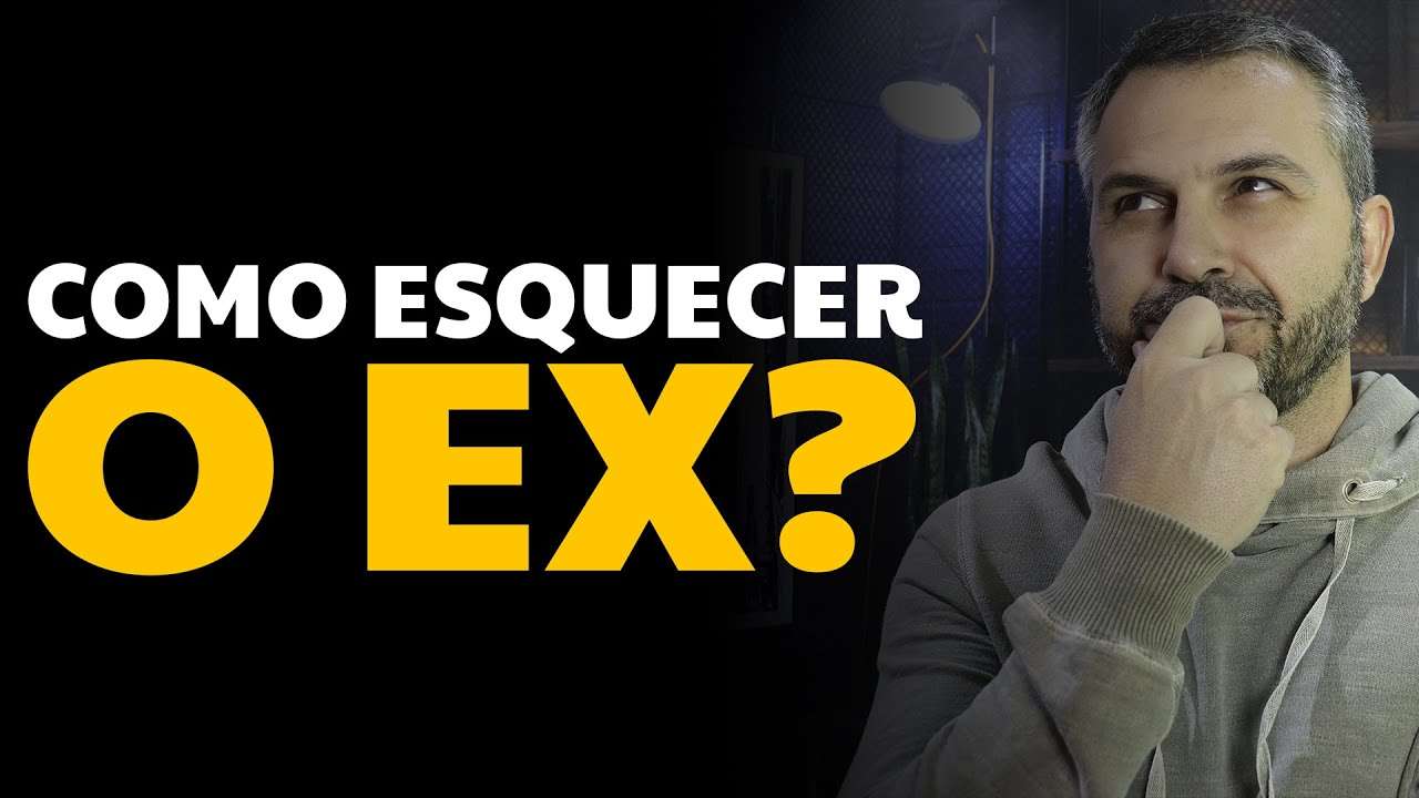 Como esquecer o EX?